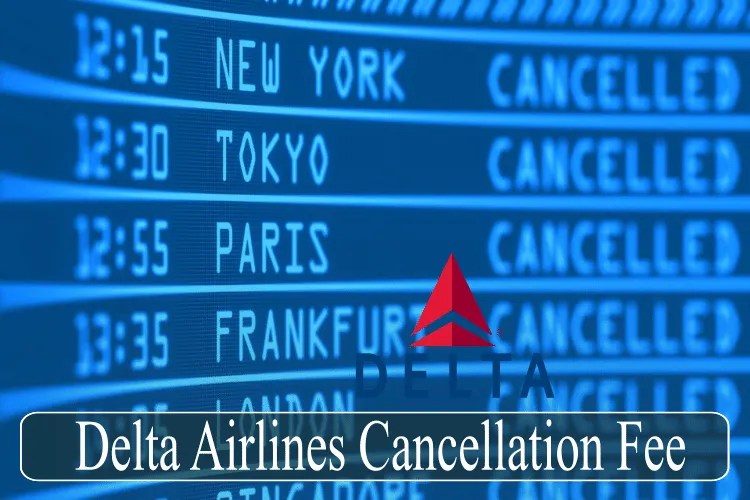 Delta Airlines Cancellation Fee_00000