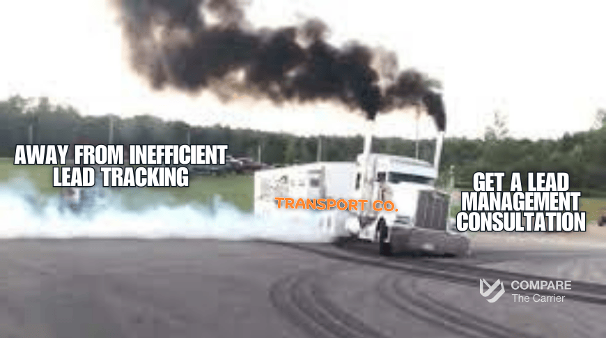 Drift Away From Inefficient Lead Tracking Transport truck drifting with black and white smoke, with text promoting better lead tracking and a consultation from Compare The Carrier.