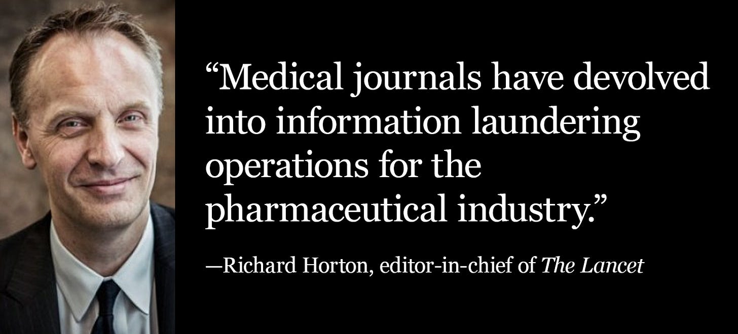 Horton: Medical journals have become information-laundering operations for the pharmaceutical industry.