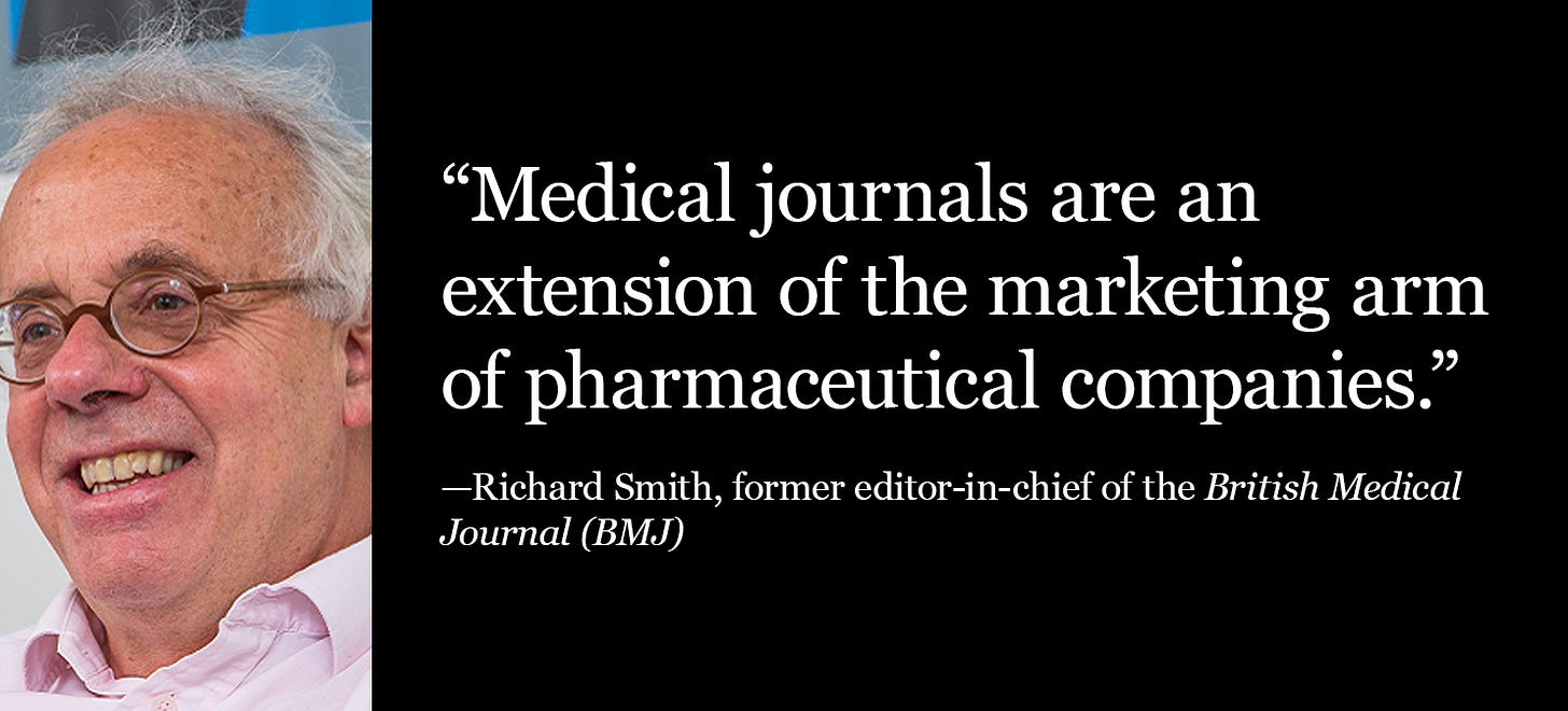 BMJ’s former editor Richard Smith: Medical journals are just extensions of pharma marketing. BMJ’s former editor Richard Smith: Medical journals are just extensions of pharma marketing.